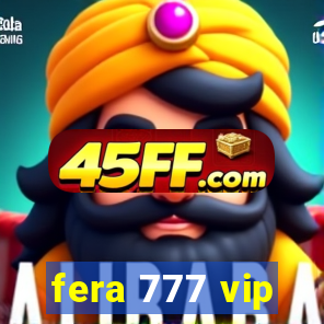 fera 777 vip